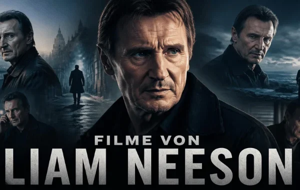 Filme von Liam Neeson: Die wichtigsten Rollen, Klassiker und neuen Highlights im Überblick